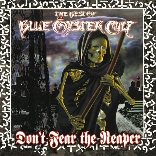 Don't Fear The Reaper: The Best Of Blue Oyster Cult Black