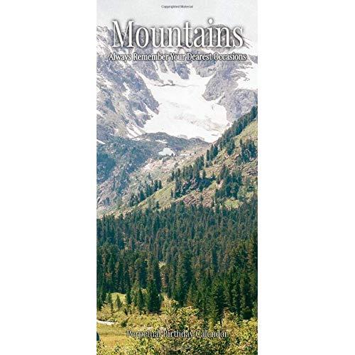 Perpetual Birthday Calendar: Mountain Landscape Perpetual Birthday & Anniversary Calendar 5x11 Special Event Annual Reminder Calendar Book Journal for ... Home or Office (Mountains 01)