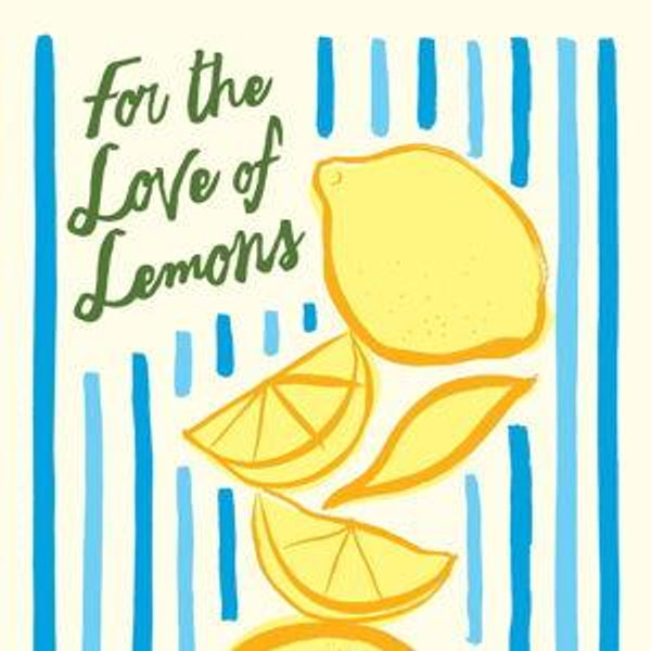 For the Love of Lemons Cookbook