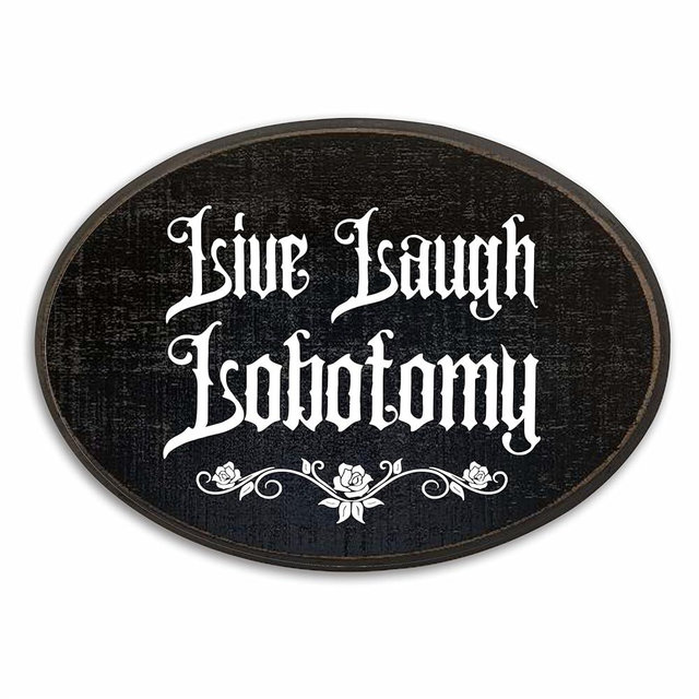 5"X7" Solid Wood Plaque With Metal Hook - Live Laugh Lobotomy - Gothic Oval Wooden Hanging Plaque For Front Door, Wall Art, Living Room, Farm House, Home & Office Decor - A07