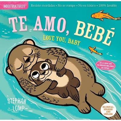 Te Amo, Bebé, Indestructible Book