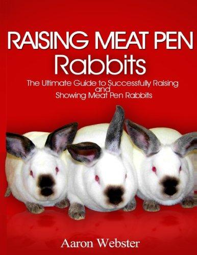Raising Meat Pen Rabbits  Paperback   – July 10, 2013