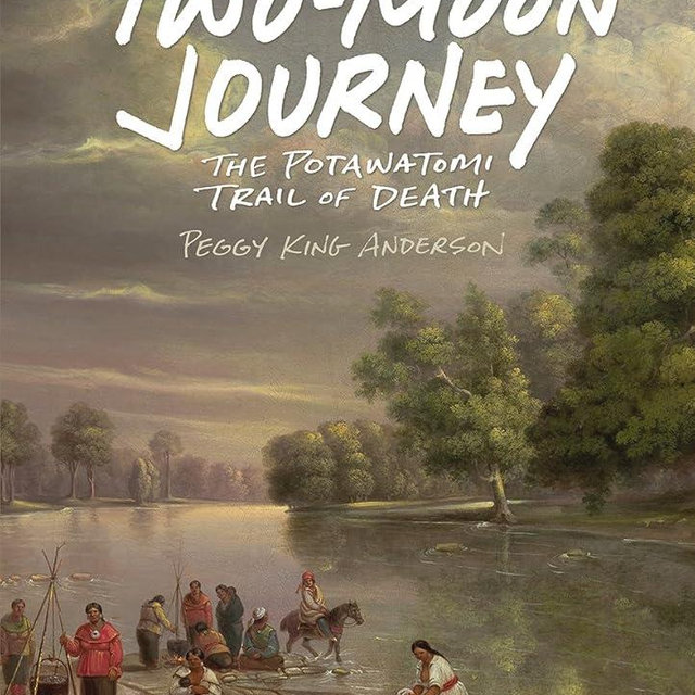 Two-Moon Journey: The Potawatomi Trail of Death