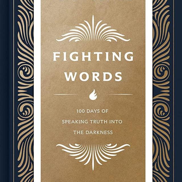 Fighting Words Devotional: 100 Days of Speaking Truth into the Darkness