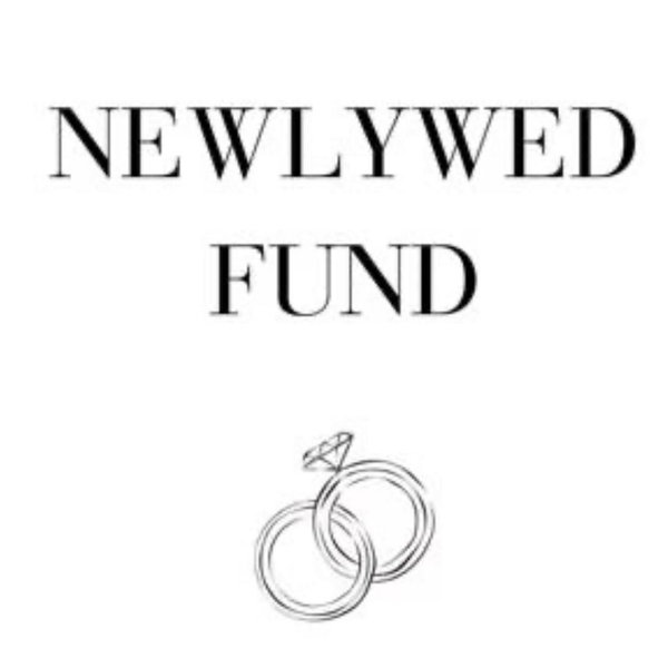 Our Newlywed Fund