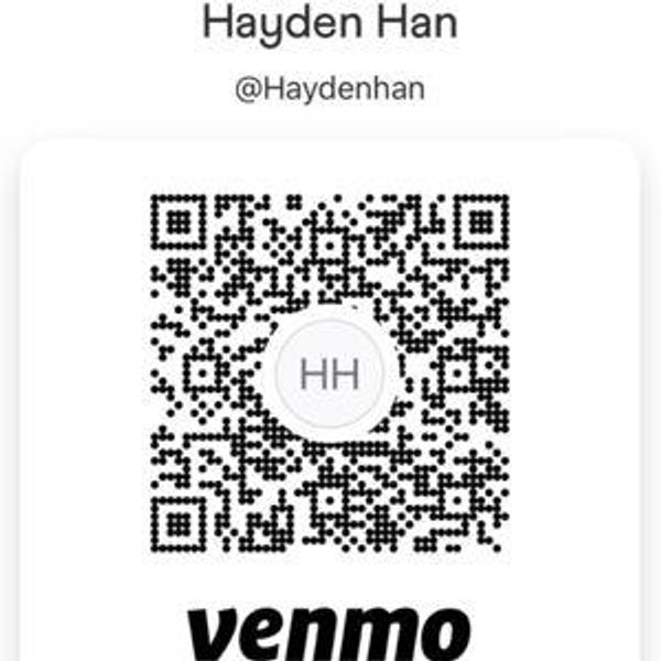 (Venmo:@Haydenhan) Scan QR code, feel free to contribute through either Vyrnie’s or Hayden’s account—both go to the same place and support our wedding registry. Thank you!!!