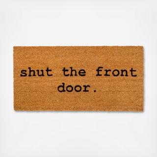 Coir Shut The Front Door Welcome Mat