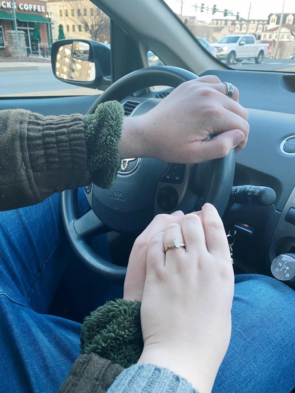 Admiring our rings and holding hands as we drove home to our college apartment after a Starbucks run. February 16, 2020