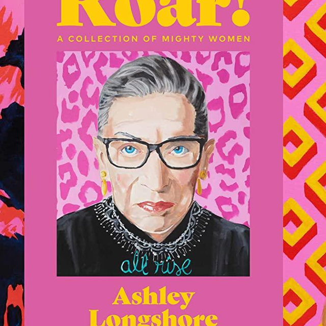 Roar!: A Collection of Mighty Women