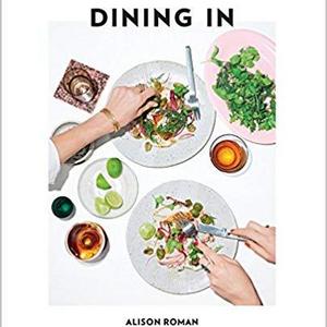 Dining In: Highly Cookable Recipes                    Hardcover                                                                                                                                                        – October 24, 2017