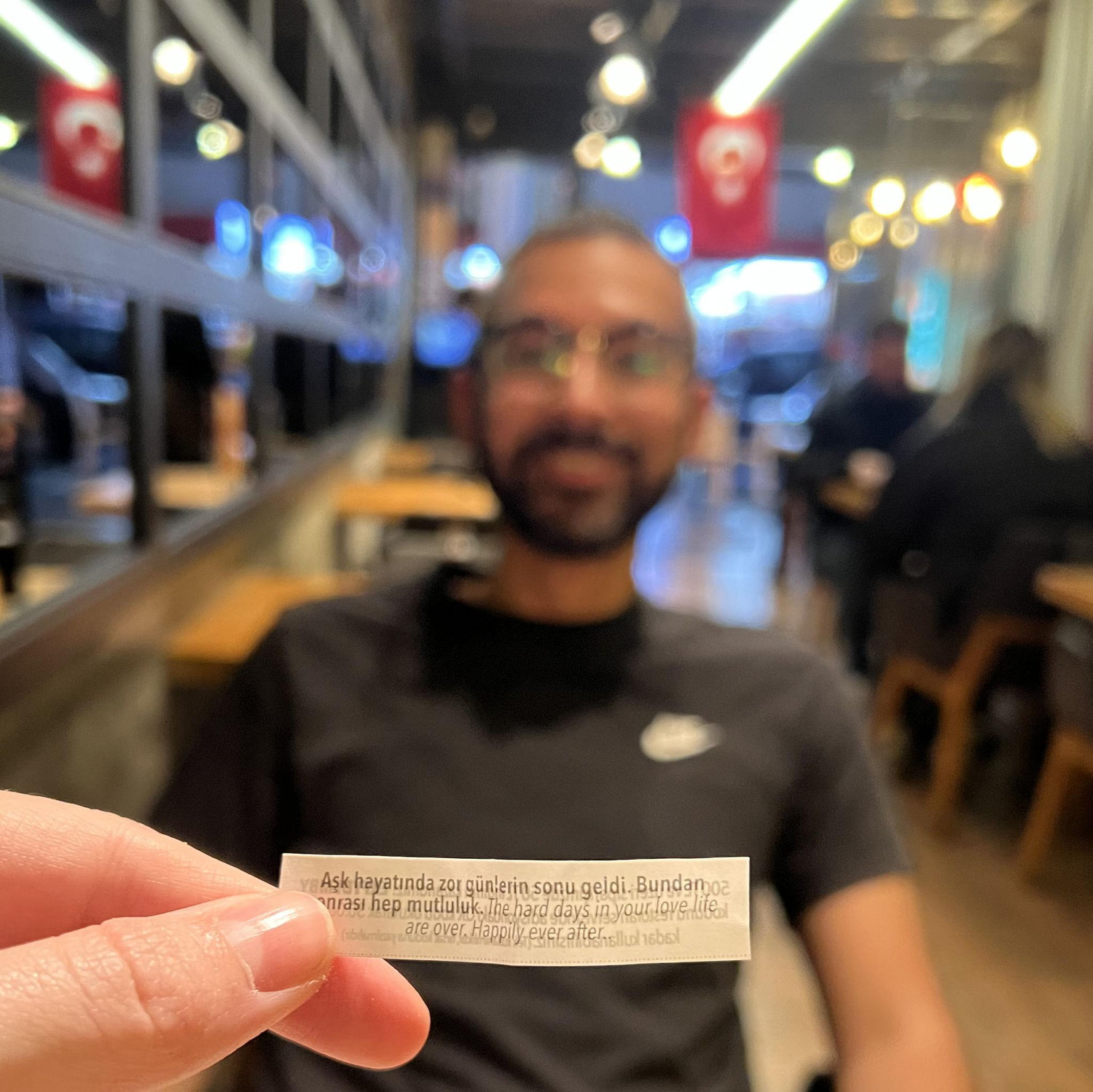 Our happily ever after confirmed in our fortune at a restaurant in Istanbul.