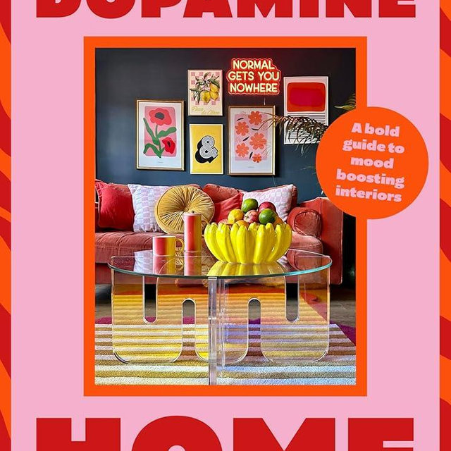 Dopamine Home: A bold guide to mood-boosting interiors