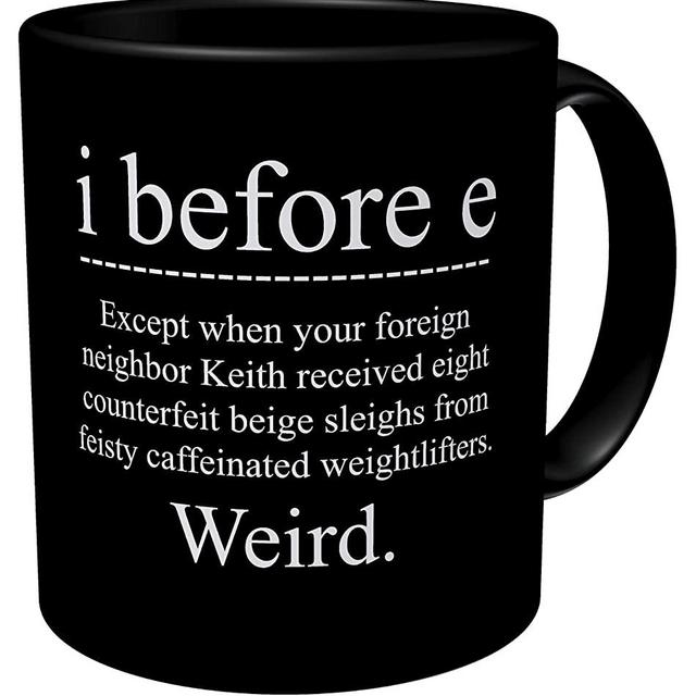 Aviento Black I Before E Weird Grammar Teacher, English 11 Ounces Funny Coffee Mug