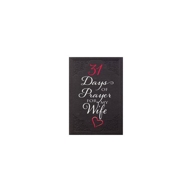 31 Days of Prayer for My Wife - (Paperback)