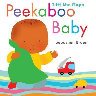 Peek-a-Boo Baby AA ( Juvenile Fiction)by Sebastien Braun