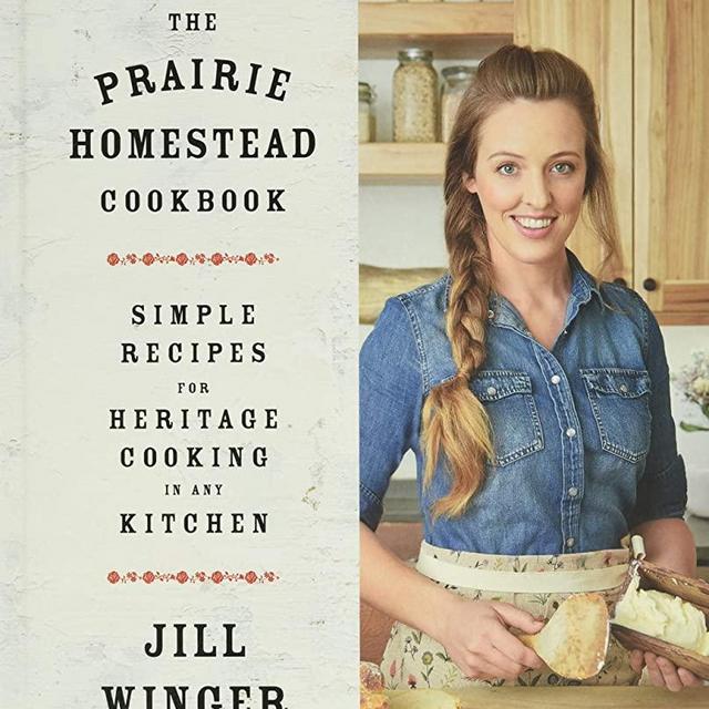 The Prairie Homestead Cookbook: Simple Recipes for Heritage Cooking in Any Kitchen