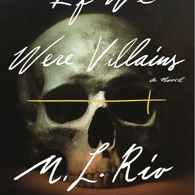 If We Were Villains: A Novel