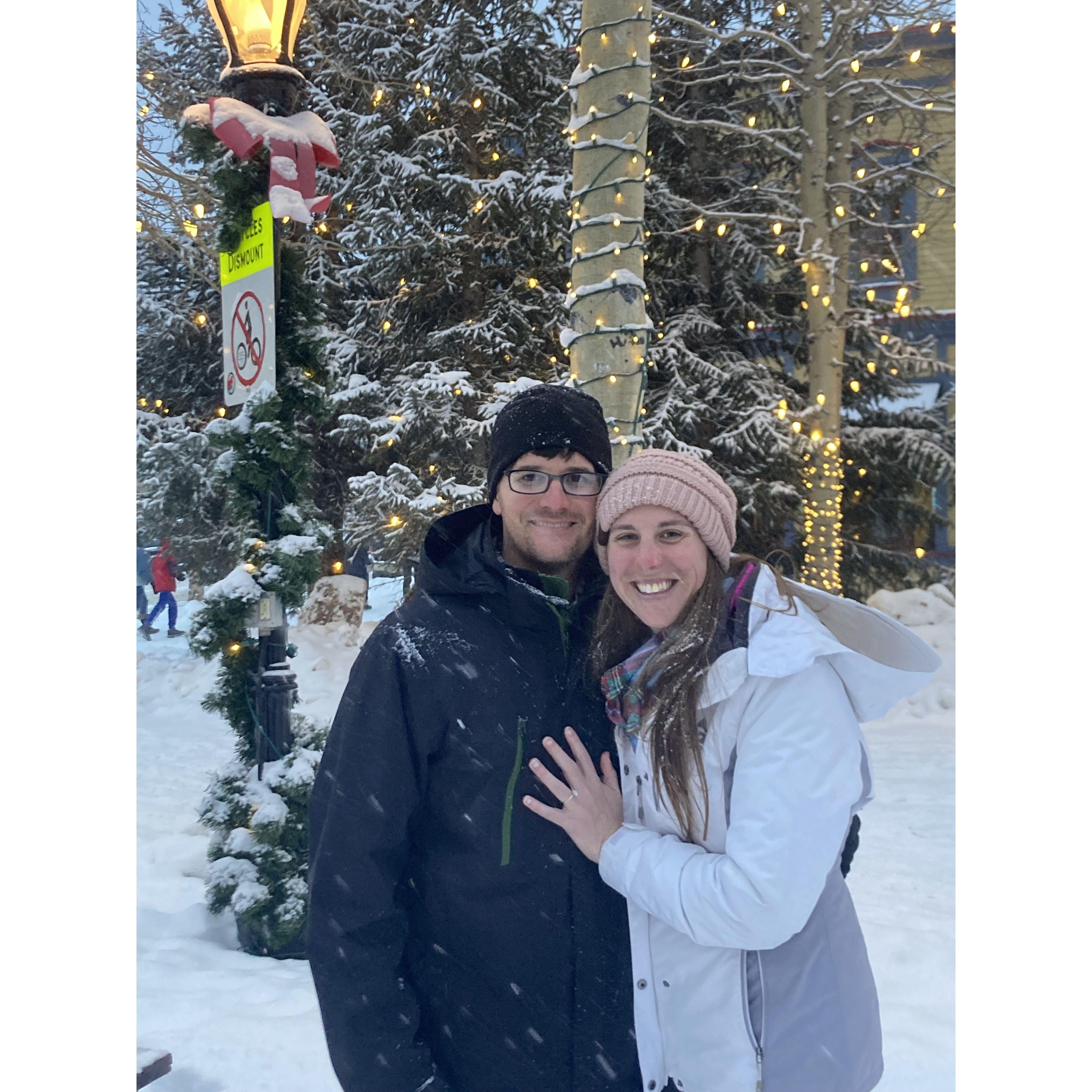 Chris popped the question on a walk before dinner in Breckenridge, CO. An easy "YES!"