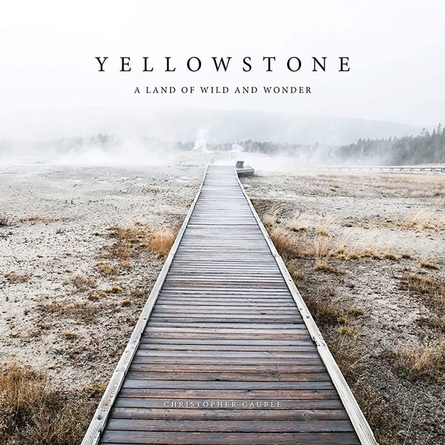 Yellowstone: A Land of Wild and Wonder