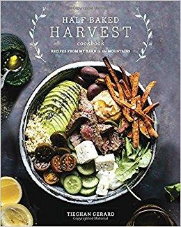 Half Baked Harvest Cookbook: Recipes from My Barn in the Mountains                    Hardcover                                                                                                                                                        – September 12, 2017