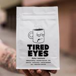 Tired Eyes Coffee