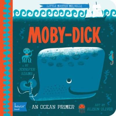 Moby Dick - (BabyLit Books)by Jennifer Adams (Board_book)