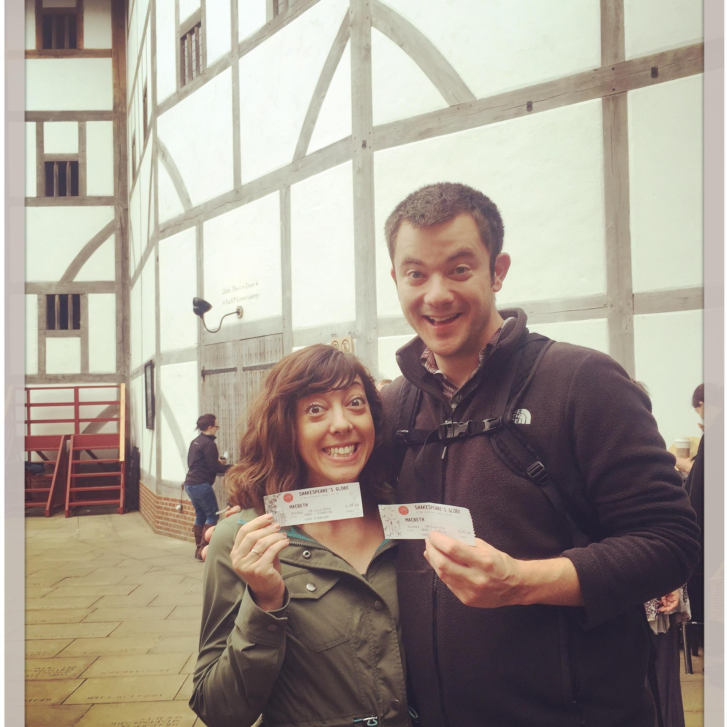 This is us at The Globe Theatre in London for the first time. It was the happiest days of our lives--let's see if our wedding day can out epic Shakespeare.