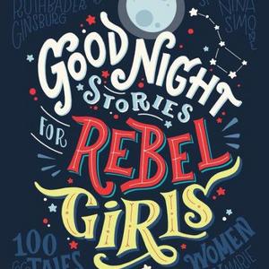 Good Night Stories for Rebel Girls