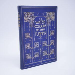 Watercolours of J. M. W. Turner [First Edition]