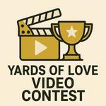 🎬 The YardsOfLove Video Contest 🎬