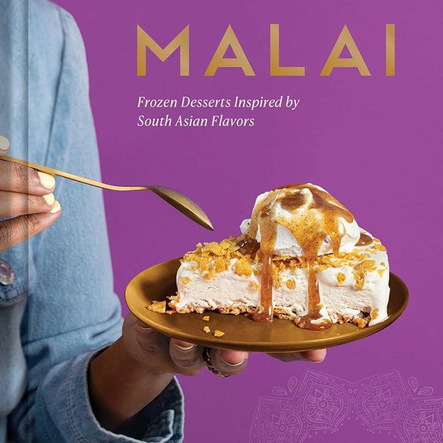 Malai: Frozen Desserts Inspired by South Asian Flavors