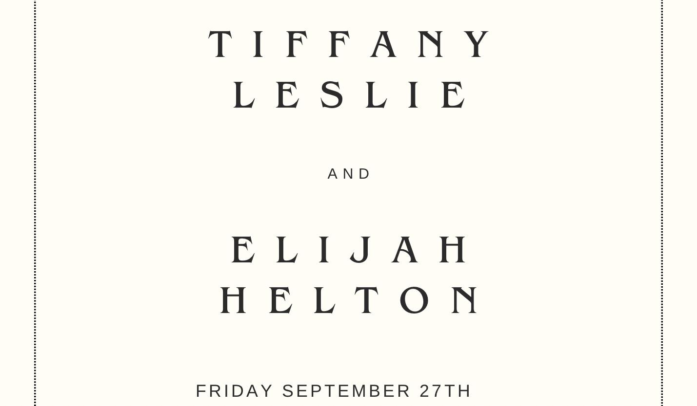 The Wedding Website of Tiffany Leslie and Elijah Helton