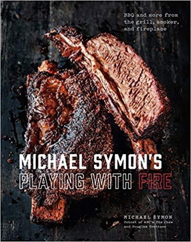 Michael Symon's Playing with Fire Cookbook