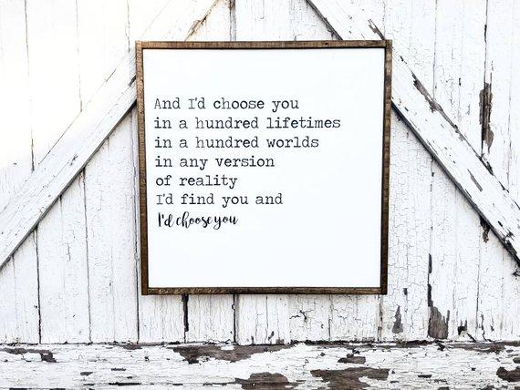 And I'd Choose You | Wood Sign | Farmhouse Sign | Framed Sign | Rustic Sign | Rustic Decor| Farmhouse Decor | Wedding Gift |Love Quote Sign