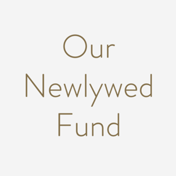 Our Newlywed Fund