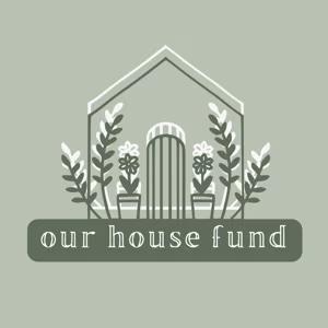 Our First Home Fund