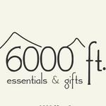 6000 ft. Essentials & Gifts