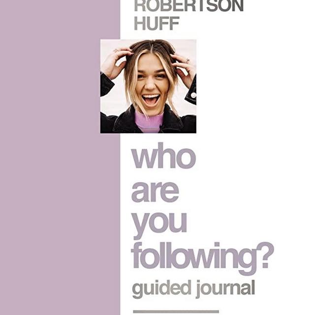 Who Are You Following? Guided Journal: Find the Love and Joy You’ve Been Looking For