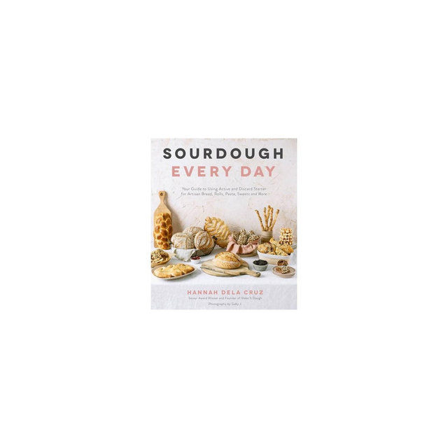 Sourdough Every Day - by Hannah Dela Cruz