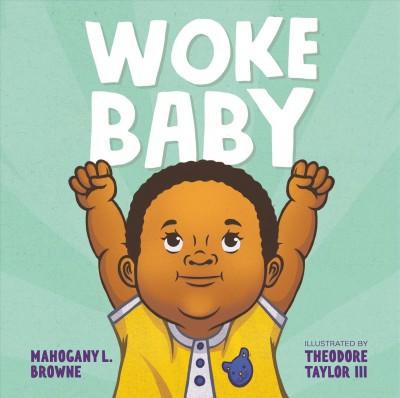 Woke Baby - by Mahogany L. Browne (Hardcover)