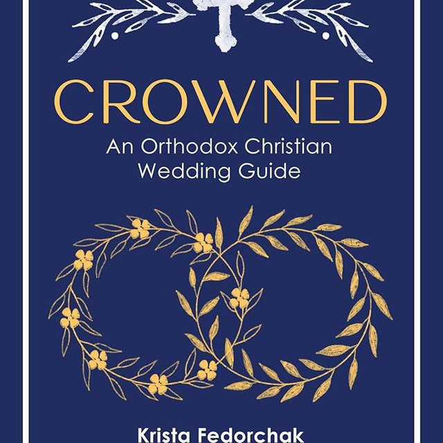 Crowned: An Orthodox Christian Wedding Guide