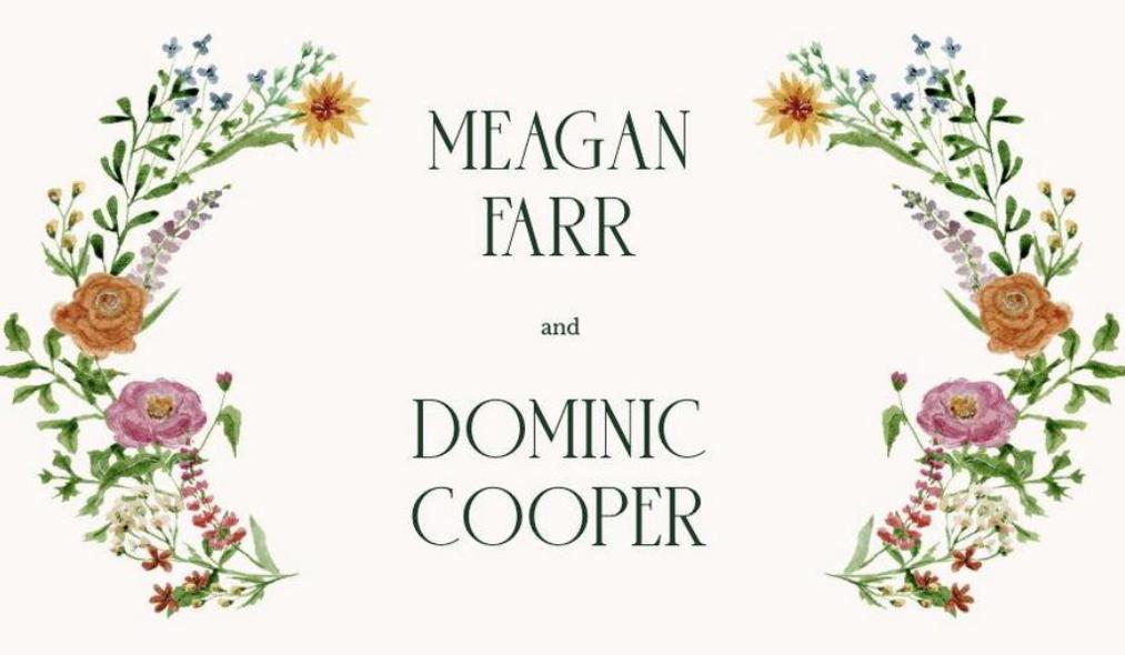 The Wedding Website of Dominic Cooper and Meagan Farr