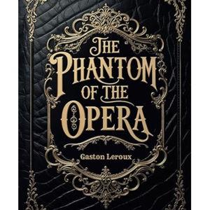 The Phantom of the Opera Hardcover – March 20, 2025
