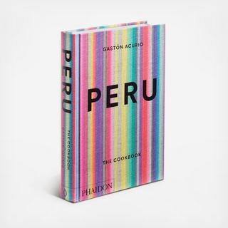 Peru: The Cookbook