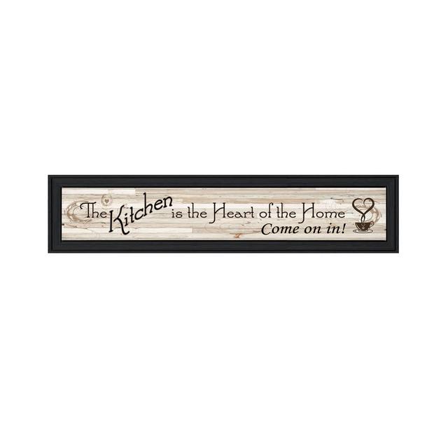 Trendy Decor 4U Kitchen Is The Heart of The Home by Millwork Engineering, Ready to hang Framed Print, Black Frame, 33" x 8"