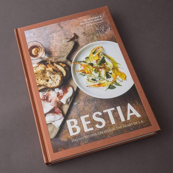 Bestia: Italian Recipes Created in the Heart of L.A.