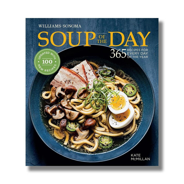 Williams Sonoma Soup of the Day Cookbook Revised