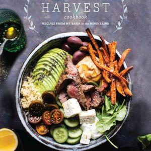 Half Baked Harvest Cookbook: Recipes from My Barn in the Mountains Hardcover – September 12, 2017