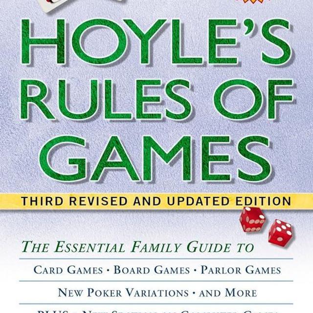 Hoyle's Rules of Games: The Essential Family Guide to Card Games, Board Games, Parlor Games, New Poker Variations, and More