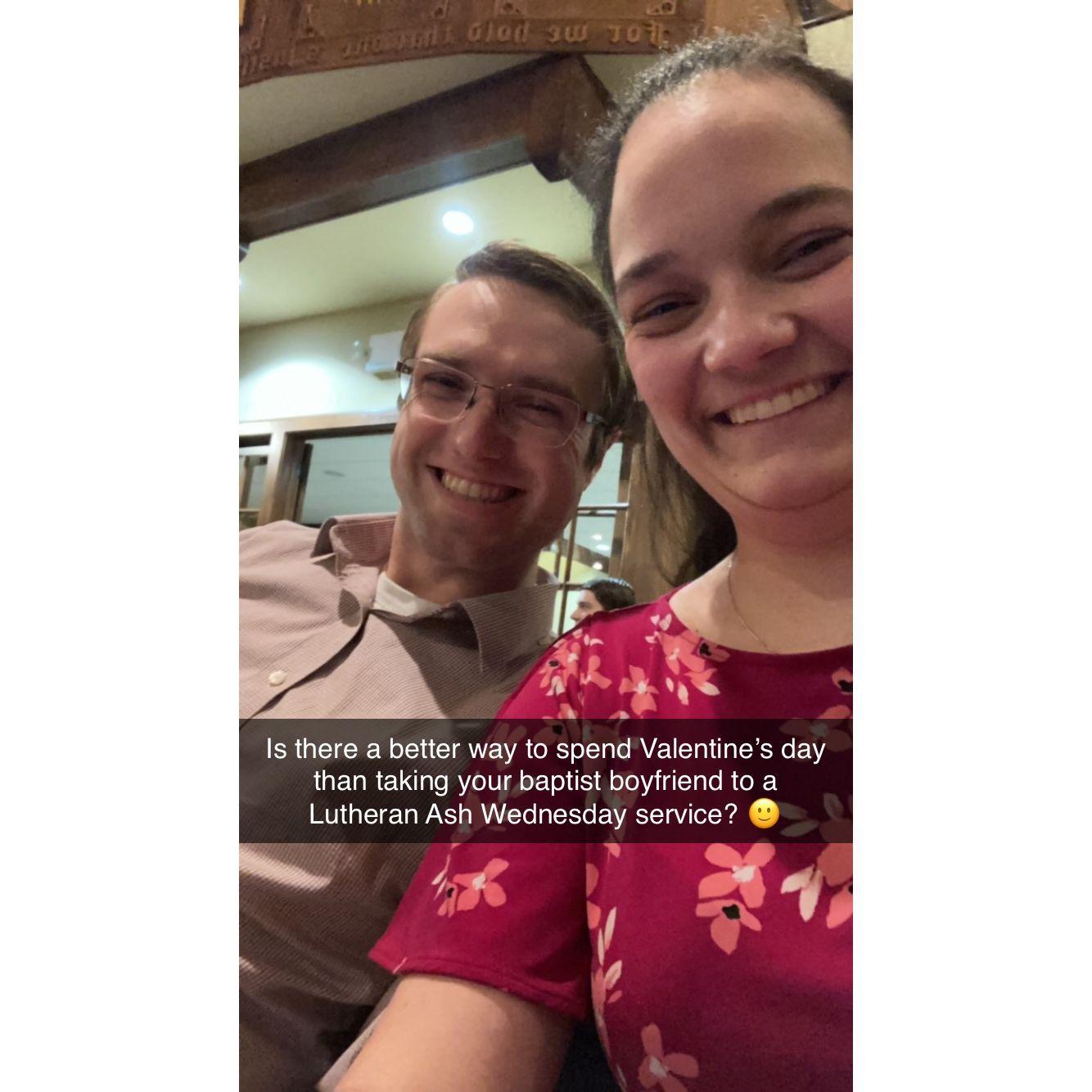 Our first Valentine's Day together happened to also be Ash Wednesday!